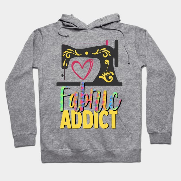 Fabric Addict Hoodie by KarwilbeDesigns